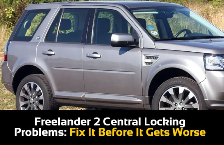 Freelander 2 Central Locking Problems