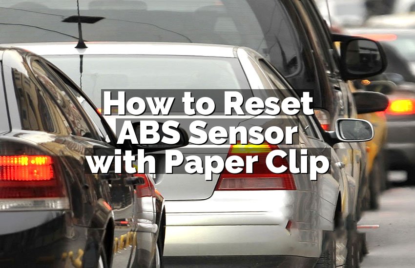 How to Reset ABS Sensor with Paper Clip