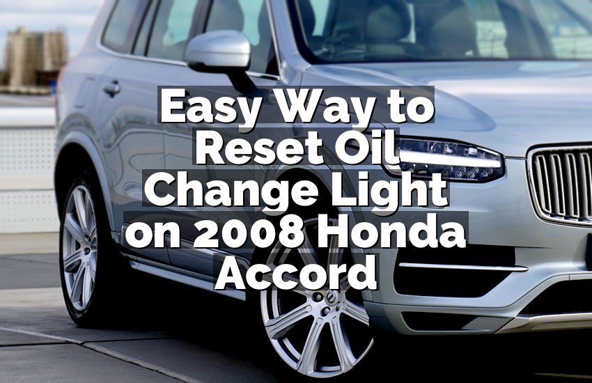 Easy Way to Reset Oil Change Light on 2008 Honda Accord