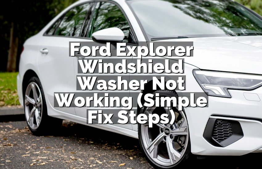 Ford Explorer Windshield Washer Not Working (Simple Fix Steps)