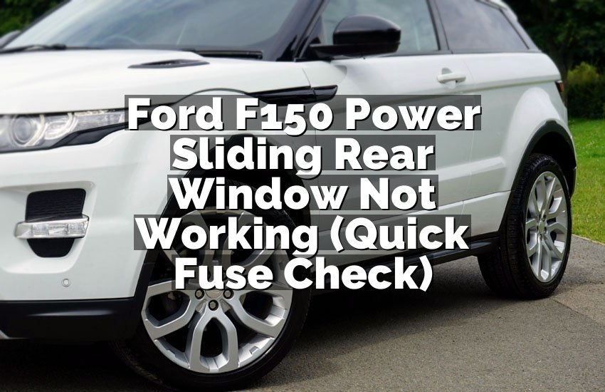 Ford F150 Power Sliding Rear Window Not Working (Quick Fuse Check)