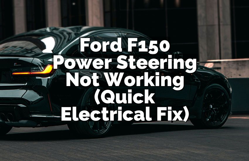 Ford F150 Power Steering Not Working (Quick Electrical Fix)