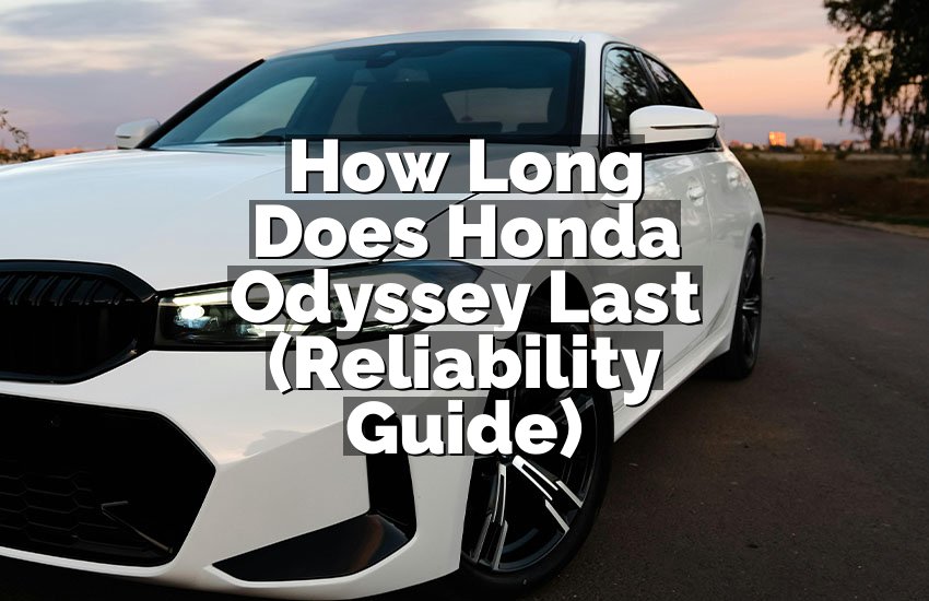 How Long Does Honda Odyssey Last (Reliability Guide)