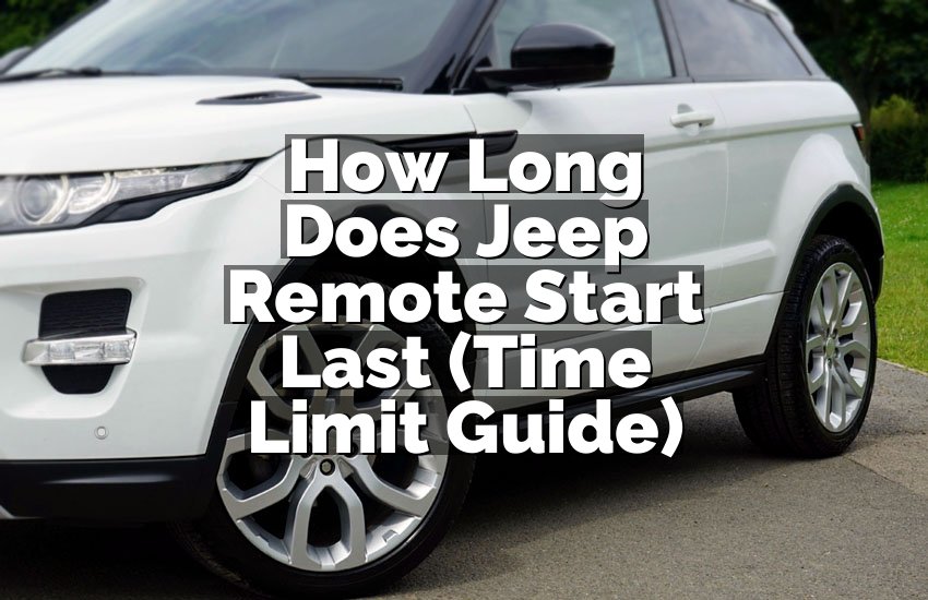 How Long Does Jeep Remote Start Last (Time Limit Guide)