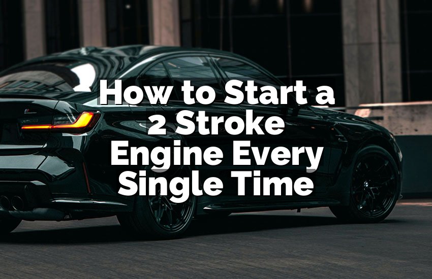 How to Start a 2 Stroke Engine Every Single Time