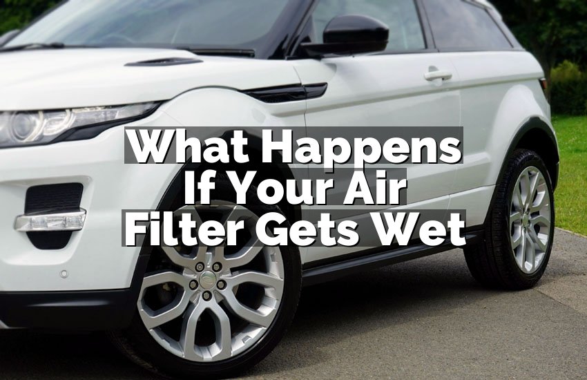 What Happens If Your Air Filter Gets Wet